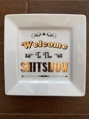 BRAND NEW Ceramic 'Welcome to the Shitshow' Trinket Dish-White w/ Gold Lettering